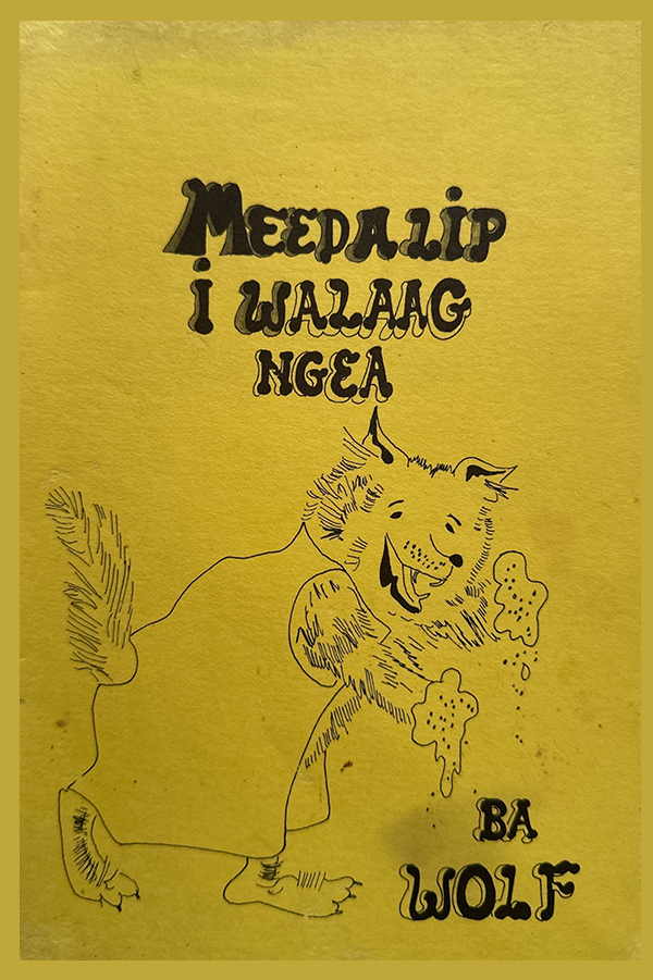 Meedalip i walaag ngea ba wolf