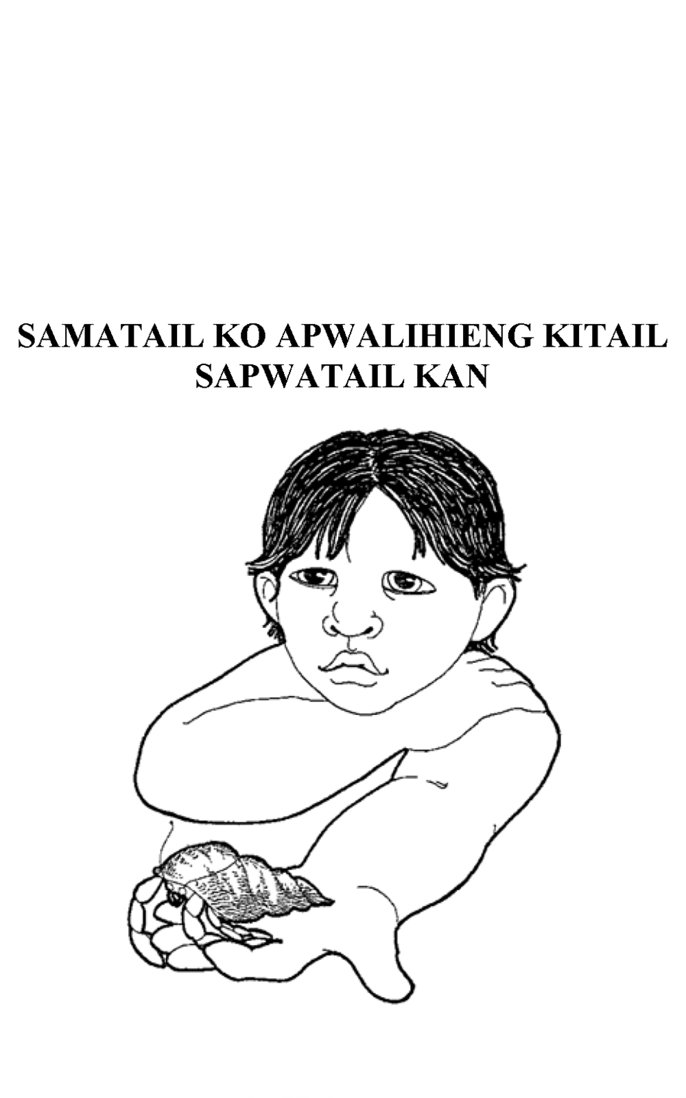 Samatail ko apwalihieng kitail sapwatail kan