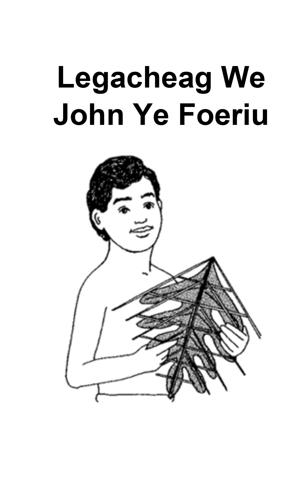 Legacheag we John ye foeriu