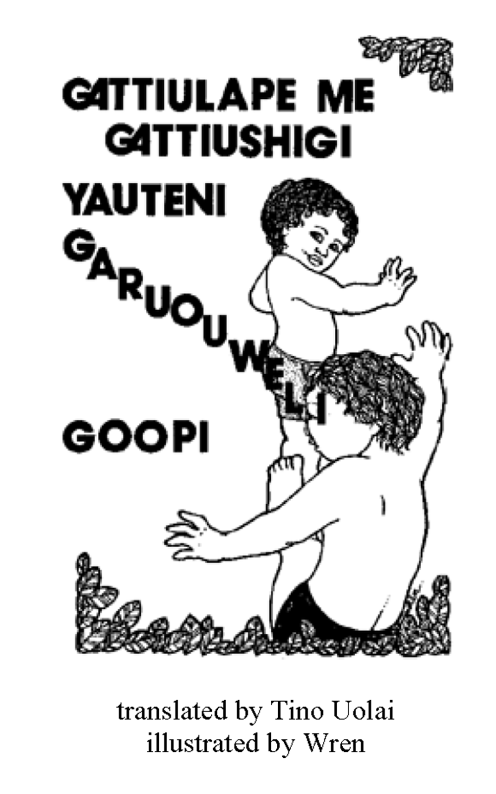 Gattiulape me Gattiushigi yauteni garuouweli goopi