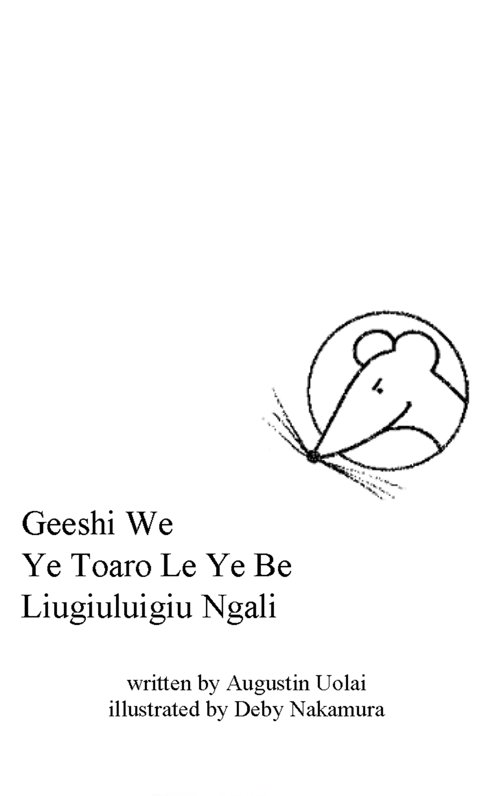 Geeshi we ye taoro le ye be liugiuluigiu ngali